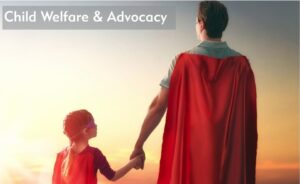 Child Welfare Advocacy